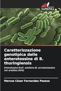 Caratterizzazione genotipica delle enterotossine di B. thuringiensis: Enterotossina BceT, emolisina BL ed enterotossina non emolitica (NHE)