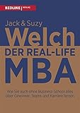  Der Real-Life MBA: Wie Sie auch ohne Business-School alles über gewinnen, Teams und Karriere lernen