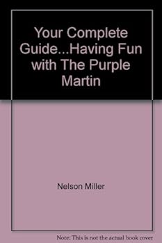 Paperback Your Complete Guide...Having Fun with The Purple Martin Book