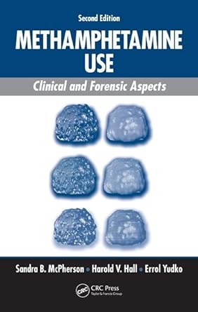Methamphetamine Use: Clinical and Forensic Aspects, Second Edition 2nd Edition-Wow! eBook