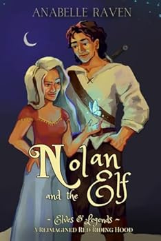 Nolan and the Elf (Elves & Legends): A Reimagined Red Riding Hood - Book #3 of the Elves & Legends