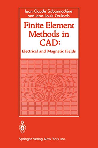 Finite Element Methods in CAD: Electrical and Magnetic Fields view 2