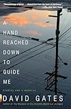 A Hand Reached Down to Guide Me: Stories and a Novella (Vintage Contemporaries)