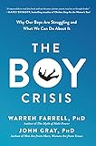 The Boy Crisis: Why Our Boys Are Struggling and What We Can Do About It (English Edition)