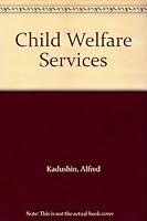 Child Welfare Services 0023616709 Book Cover
