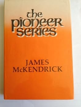 Hardcover JAMES MCKENDRICK Formerly Seen and Heard (the Pioneer Series) Book