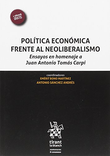 Portada de Política Económica Frente al Neoliberalismo. Ensayos en Homenaje a Juan Antonio Tomás Carpi
