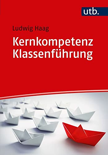 Klassenführung: Kernkompetenz einer Lehrkraft