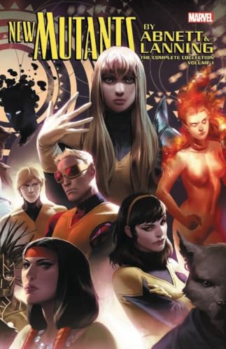 New Mutants by Abnett & Lanning 1: The Complete Collection