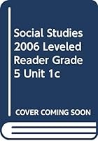 Social Studies 2006 Leveled Reader Grade 5 Unit 1c 0328148873 Book Cover