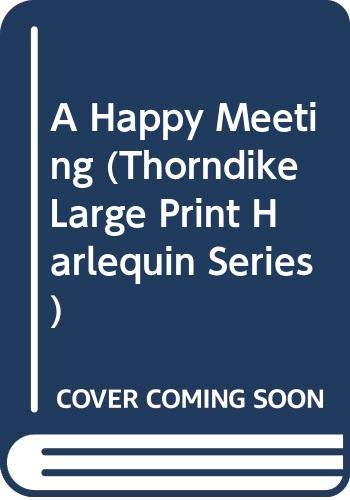 A Happy Meeting (Harlequin Romance, 3267) [Large Print] 0263132781 Book Cover