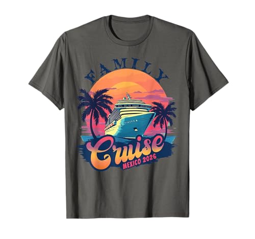 Family Cruise Mexico 2026 Vacation Matching Family T-Shirt