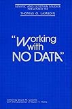 Working With No Data: Semitic and Egyptian Studies Presented to Thomas O. Lambdin (Publications in Operations Research)