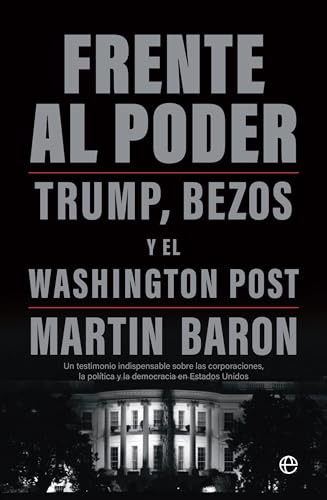 Frente al poder: Trump, Bezos y el Washington Post (ACTUALIDAD)