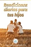 Bendiciones diarias para tus hijos: En Las Manos Del Maestro (Spanish Edition)