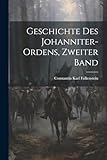  Geschichte Des Johanniter-Ordens, Zweiter Band