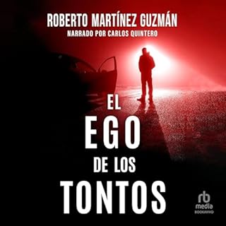El ego de los tontos [The Ego of the Uniformed] Audiolibro Por Roberto Martínez Guzmán arte de portada