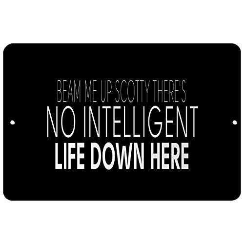 Makoroni - Beam ME UP Scotty There's NO Intelligent Life Down HERE - Street Sign 12