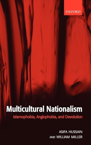 Multicultural Nationalism: Islamaphobia, Anglophobia, And Devolution view 2