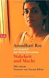Wahrheit und Macht. Arundhati Roy im Gespräch mit David Barsamian. Mit einem Vorwort von Naomi Klein. - Arundhati Roy, David Barsamian 