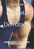 El atleta es derrotado (Dominando a mi propio hermano mayor) B08D4V8GWJ Book Cover