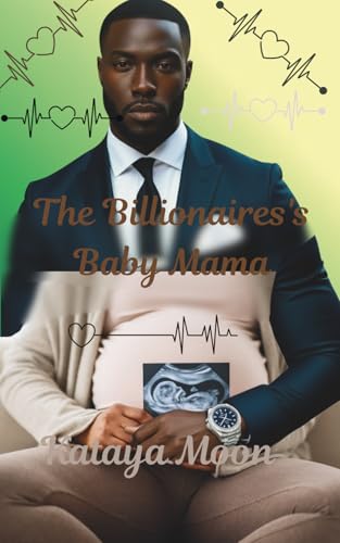 The Billionaire's Baby Mama (A Billionaire Love Series)