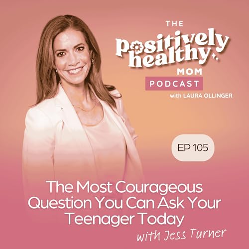 The Most Courageous Question You Can Ask Your Teenager Today