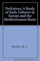 Prehistory - a Study of Early Cultures in Europe and the Mediterranean Basin B000H26W76 Book Cover