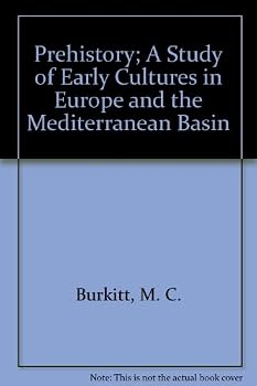 Hardcover Prehistory - a Study of Early Cultures in Europe and the Mediterranean Basin Book