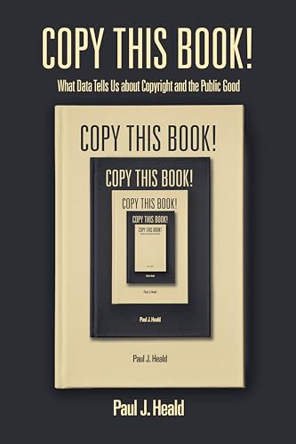 Copy This Book!: What Data Tells Us about Copyright and
