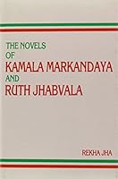 Novels of Kamala Markandaya and Ruth Jhabvala 8185218153 Book Cover