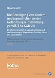 Die Beteiligung von Kindern und Jugendlichen an der Gefährdungseinschätzung gemäß § 8a SGB VIII: Eine Rekonstruktion des Verständnisses und der ... Nordrhein-Westfalen, Abteilung Köln)