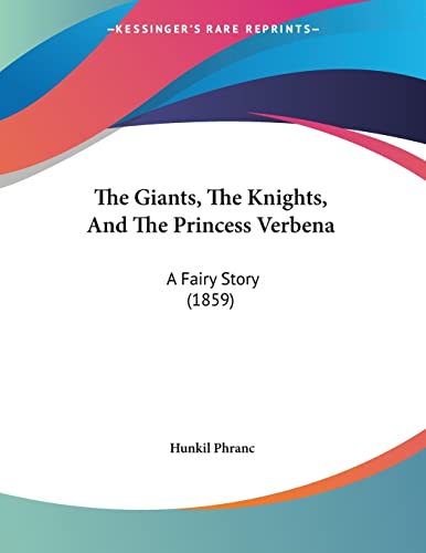 The Giants, The Knights, And The Princess Verbena: A Fairy Story (1859)