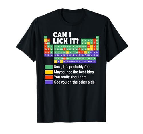 Can I Lick It tee Funny Periodic Table Teacher...