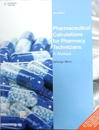 Pharmaceutical Calculations For Pharmacy Technicians: A Worktext 2Ed (Pb 2014)