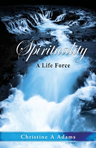 Spirituality: A Life Force
