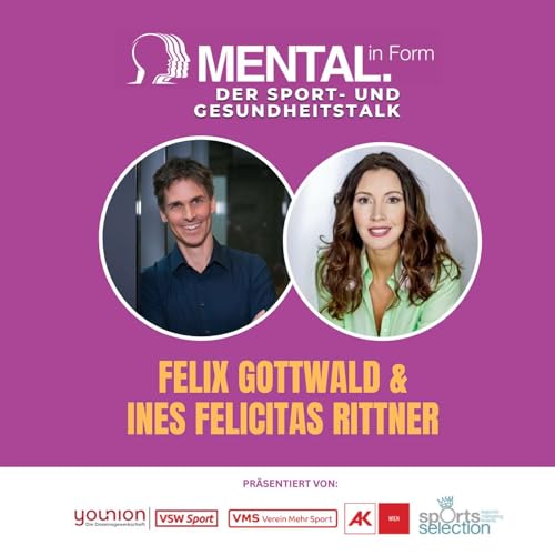 1. MENTAL. in Form Talk 2026 mit Felix Gottwald und Ines Felicitas Rittner zum Thema: Fokus statt Dauerstress: Digital Detox & bewusstes Heute
