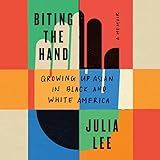 Biting the Hand: Growing Up Asian in Black and White America