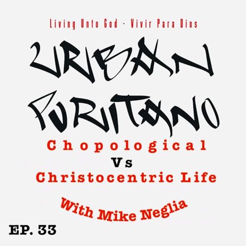 Chopological Vs. Christocentric Life