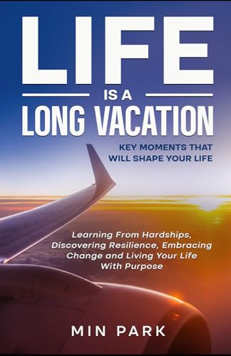 Life Is a Long Vacation: Key Moments That Will Shape