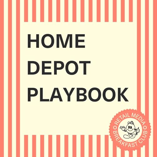 Home Depot&rsquo;s Retail Media Playbook: How Orange Apron Media Is Winning Where Others Can&rsquo;t
