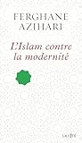 L'Islam contre la modernité