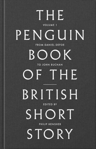 The Penguin Book of the British Short Story: I: From Daniel Defoe to John Buchan by (2015-11-05)