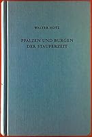 Pfalzen und Burgen der Stauferzeit: Geschichte und Gestalt 3534086635 Book Cover
