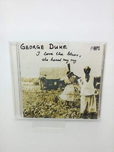 I Love the Blues, She Heard My Cry