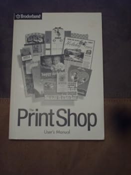 Paperback The Print Shop Users Manual 6.0 Book