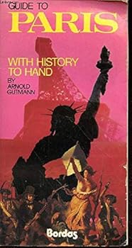 Paperback Guide to Paris With History to Hand Book