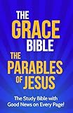 The Grace Bible: The Parables of Jesus