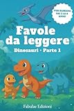 Favole da leggere – Dinosauri • Parte 1