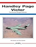 Handley Page Victor: The Crescent-Winged V-Bomber
